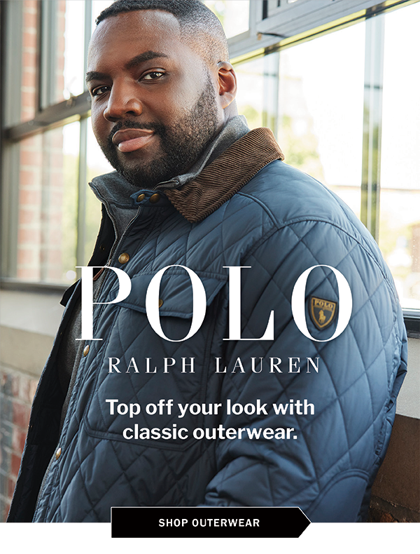 Polo Ralph Lauren - Top off your look with classic outerwear. SHOP OUTERWEAR