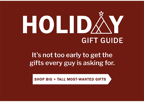 Holiday Gift Guide Preview. It’s not too early to get the gifts every guy is asking for. TAKE A LOOK