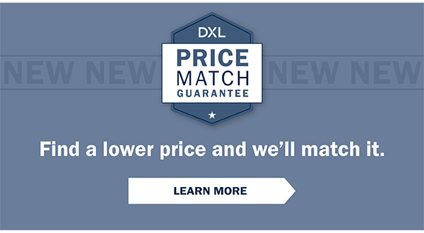 Price Match Guarantee - Find a lower price and we'll match it. Learn More