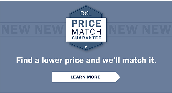 Price Match Guarantee - Find a lower price and we'll match it. Learn More