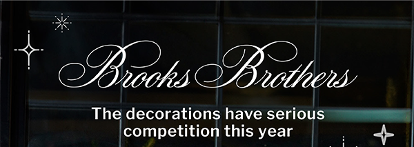 Brooks Brothers - The decorations have serious competition this year