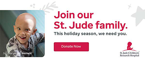 Join our St. Jude family. This holiday season, we need you. Donate Now