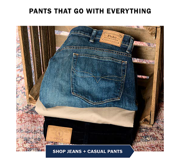 SHOP JEANS + CASUAL PANTS