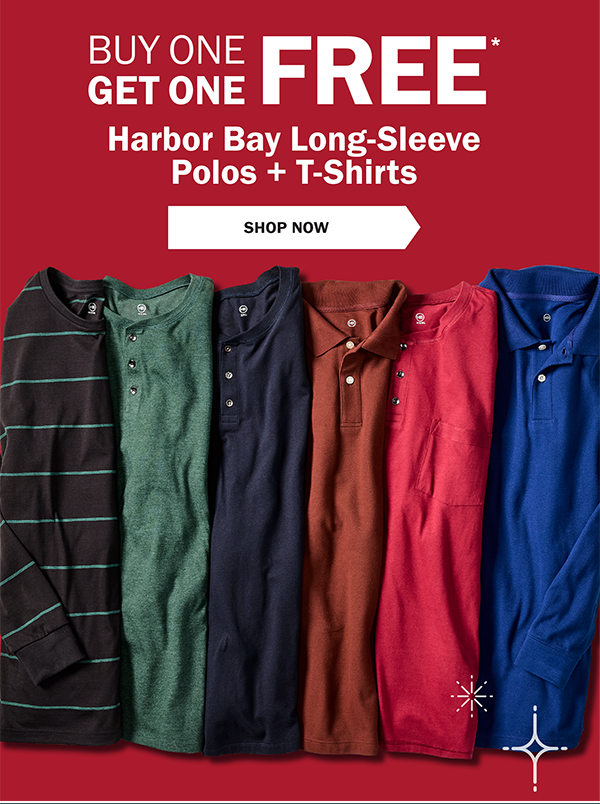 BUY ONE GET ONE FREE* Harbor Bay Long-Sleeve Polos + T-Shirts - SHOP NOW