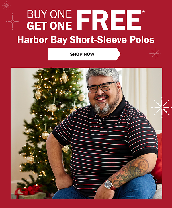 BUY ONE GET ONE FREE* Harbor Bay Short-Sleeve Polos - SHOP NOW