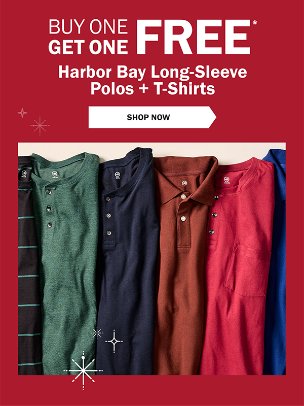 BUY ONE GET ONE FREE* Harbor Bay Long-Sleeve Polos + T-Shirts - SHOP NOW