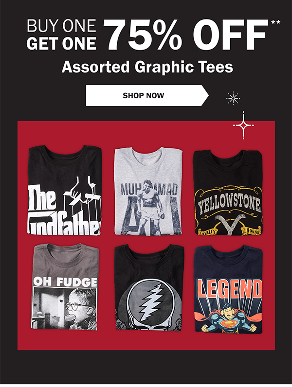 BUY ONE GET ONE 75% OFF** Assorted Graphic Tees - SHOP NOW