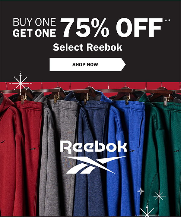 BUY ONE GET ONE 75% OFF** Select Reebok - SHOP NOW