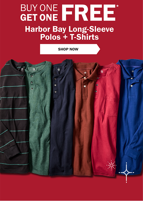 BUY ONE GET ONE FREE* Harbor Bay Long-Sleeve Polos + T-Shirts - SHOP NOW