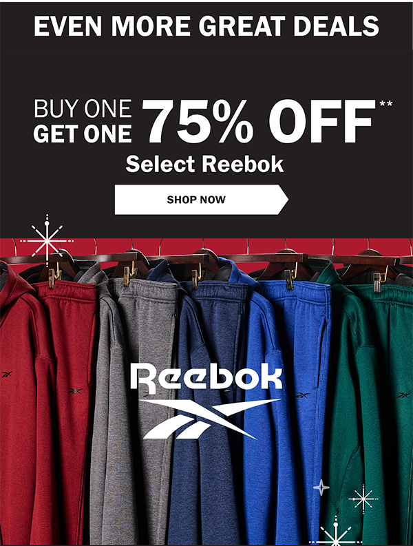 BUY ONE GET ONE 75% OFF** Select Reebok - SHOP NOW