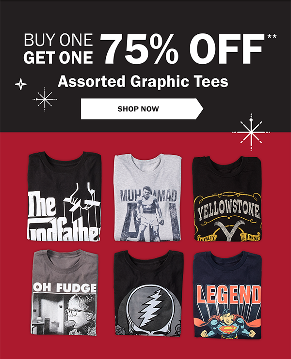 BUY ONE GET ONE 75% OFF** Assorted Graphic Tees - SHOP NOW