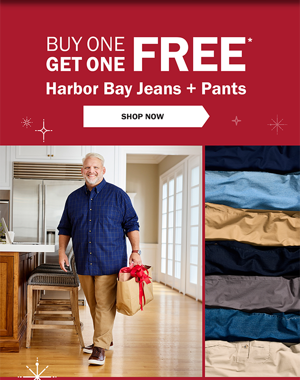 BUY ONE GET ONE FREE* Harbor Bay Jeans + Pants - SHOP NOW