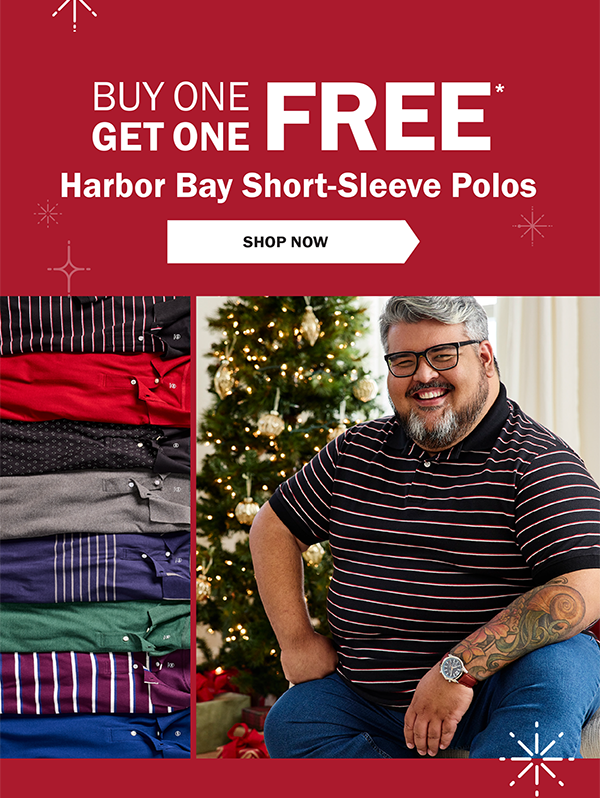 BUY ONE GET ONE FREE* Harbor Bay Short-Sleeve Polos - SHOP NOW