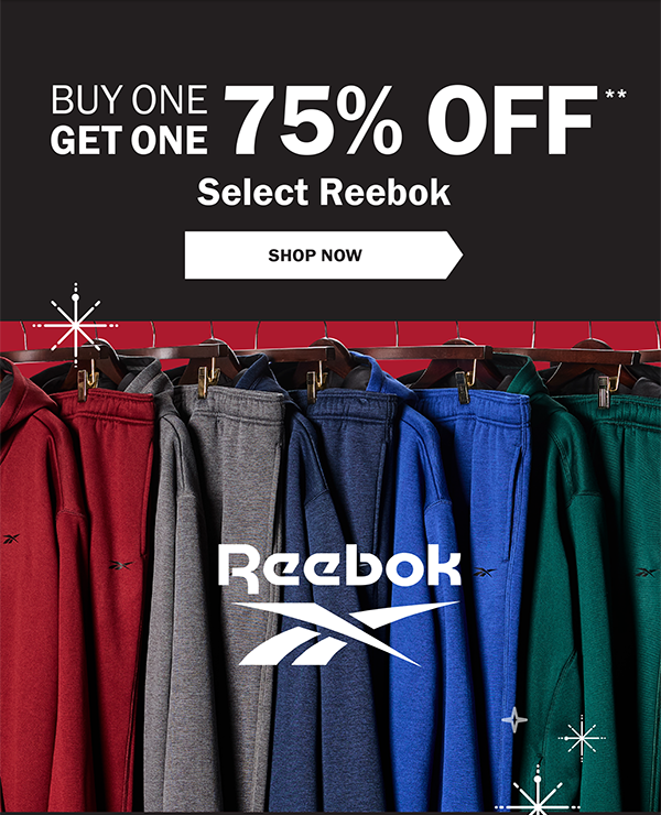 BUY ONE GET ONE 75% OFF** Select Reebok - SHOP NOW