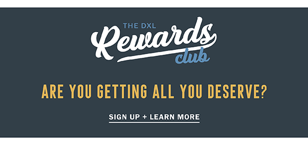 The DXL Rewards Club - Are You Getting All You Deserve? Sign Up + Learn More >