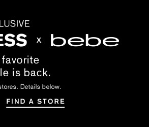 Express X bebe ;  Everyone's favorite Y2K capsule is back. ; Find A Store