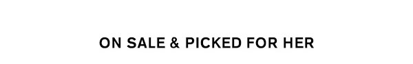 On Sale & Picked for Her