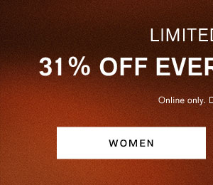 LIMITED TIME 31% OFF EVERYTHING ELSE