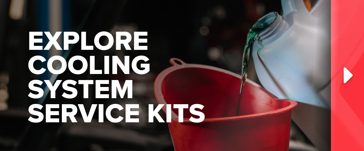 EXPLORE COOLING SYSTEM SERVICE KITS 