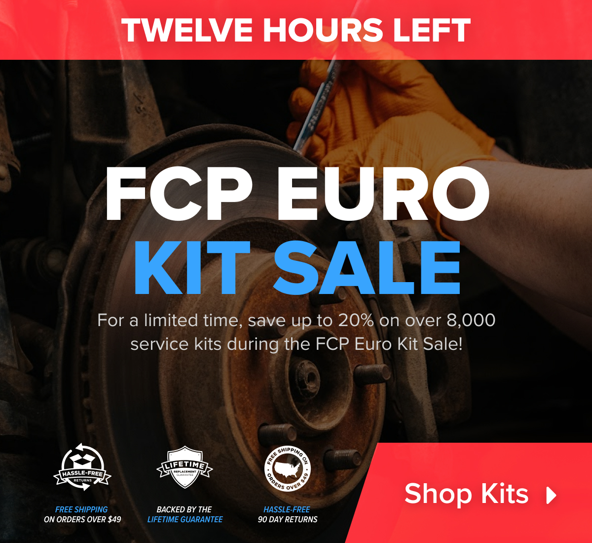 FCP EURO KIT'SALE For a limited time, save up to 20% on over 8,000 service kits during'the FCP Euro Kit Sale! ST % e % 05 ovele LR Y0 N2 ON ORDERS OVER $49 LIFETIME GUARANTEE LGV 