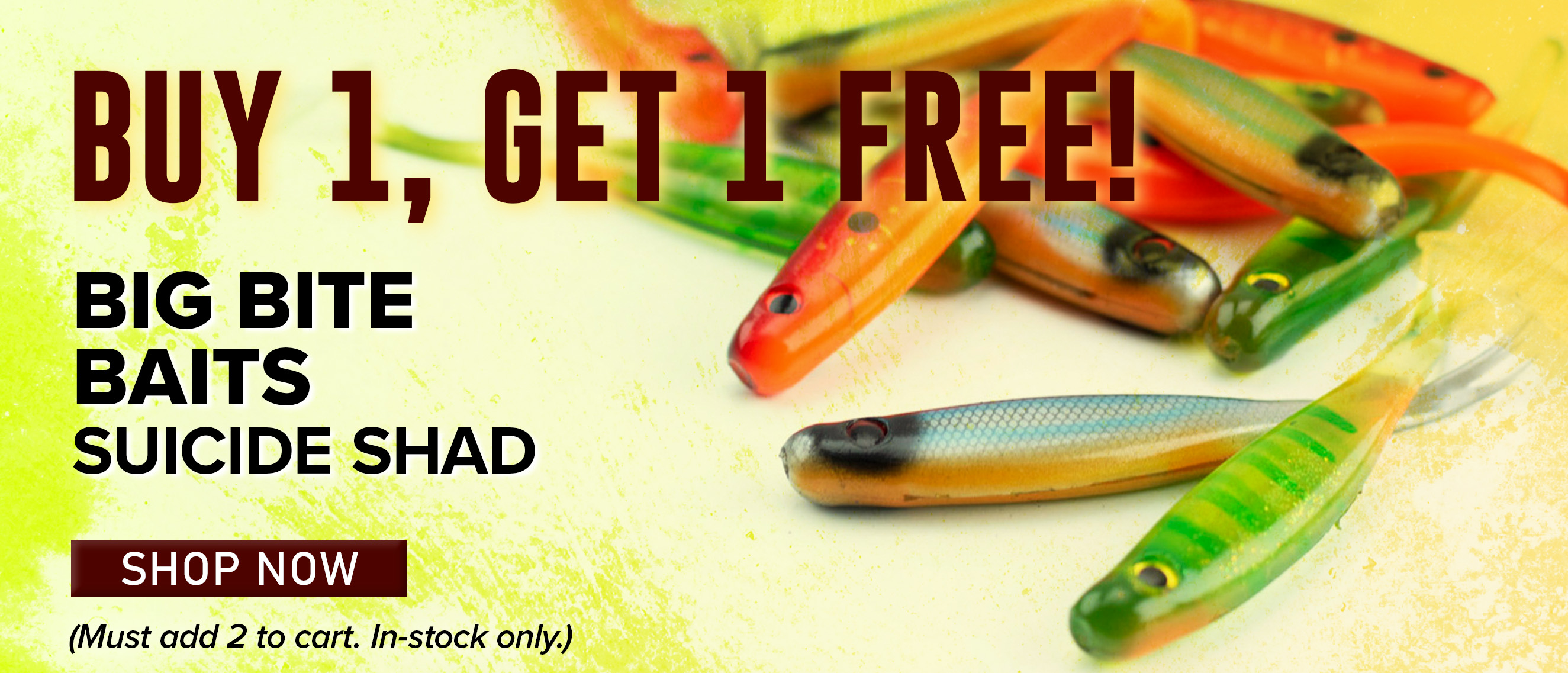 Buy 1, Get 1 Free! Big Bite Baits Suicide Shad Shop Now (Must add 2 to cart. In-stock only.) 