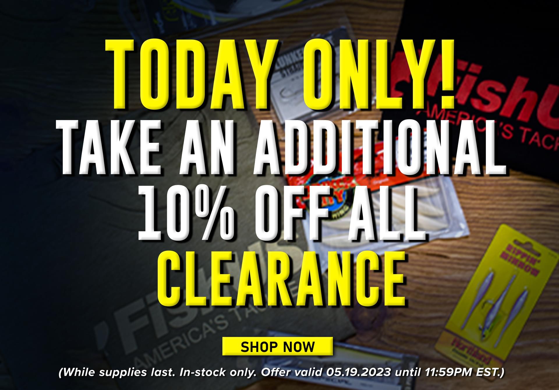 Today Only! Take An additional 10% Off All Clearance Shop Now (While supplies Last. In-stock only. Offer valid 05.18.2023 until 11:59PM EST.)