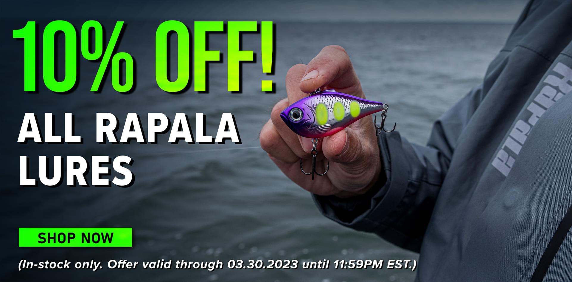 10% Off All Rapala Lures Shop Now (In-stock only. Offer valid through 03.30.23 until 11:59PM EST.)