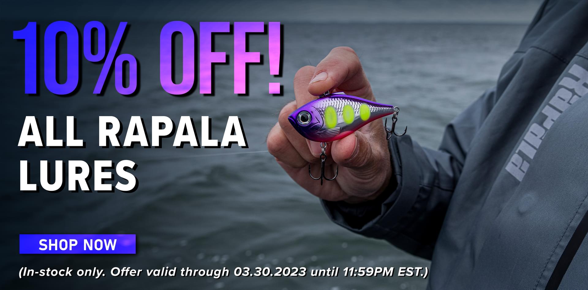 10% Off All Rapala Lures Shop Now (In-stock only. Offer valid through 03.30.23 until 11:59PM EST.)