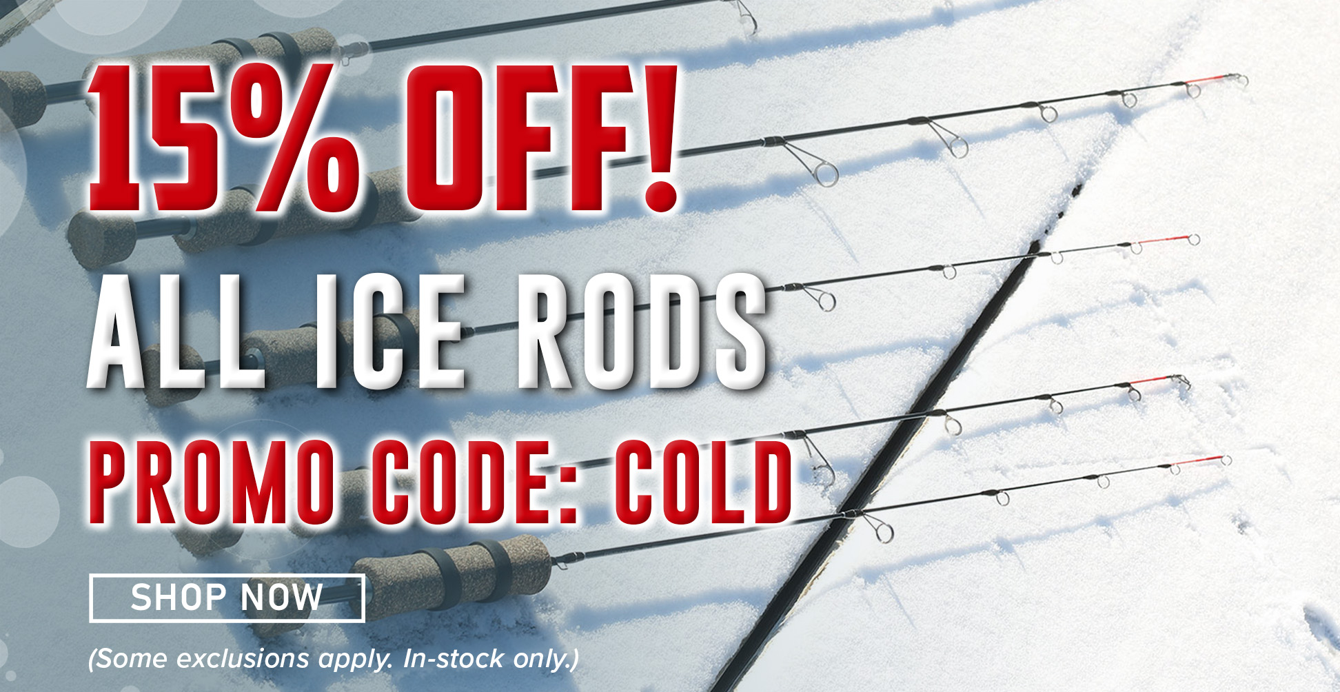 15% Off! All Ice Rods Promo Code: COLD Shop Now (Some exclusions apply. In-stock only.)