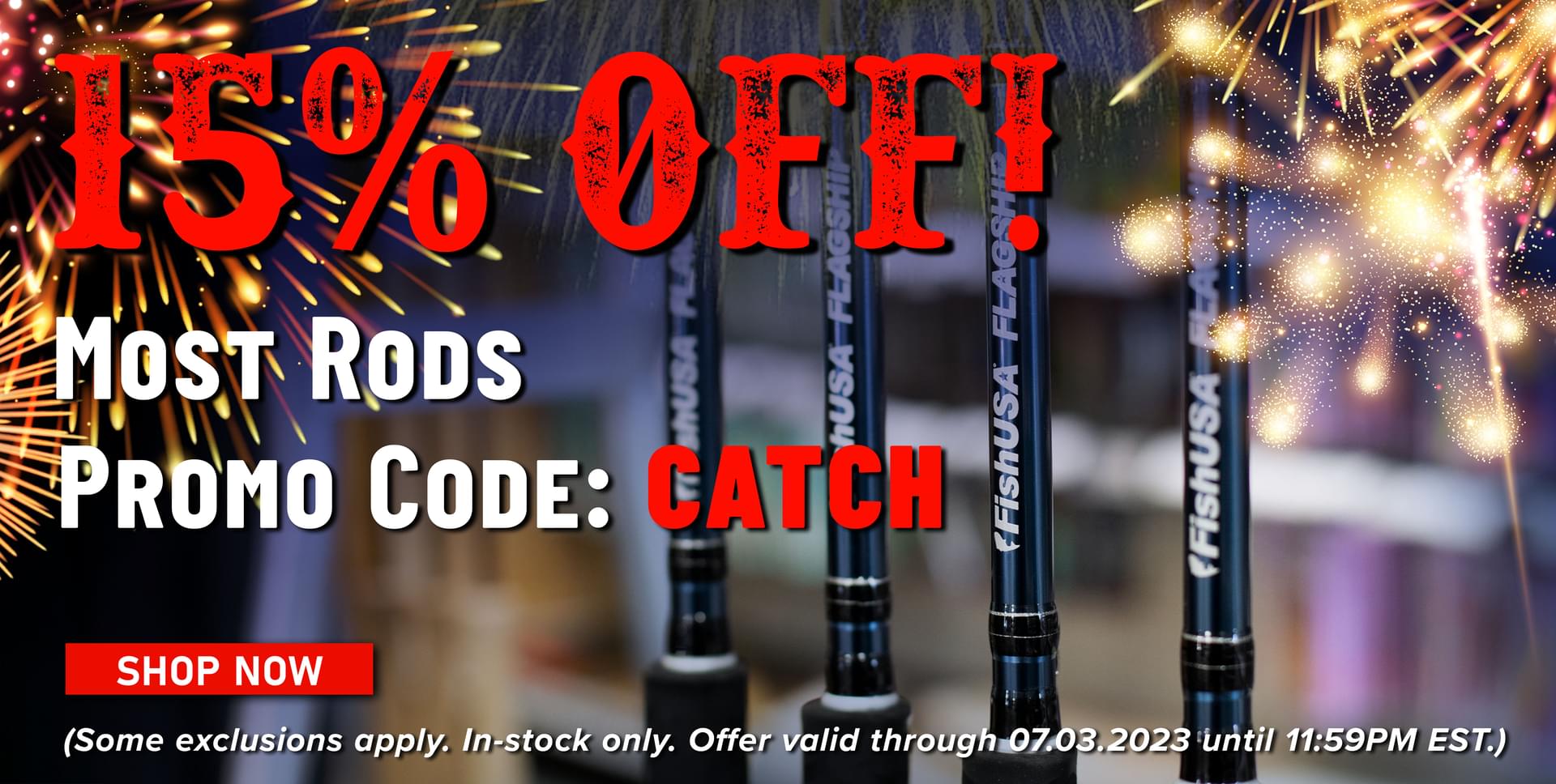 15% Off! Most Rods Promo Code: CATCH Shop Now (Some exclusions apply. In-stock only. Offer valid 07.03.2023 until 11:59PM EST.)