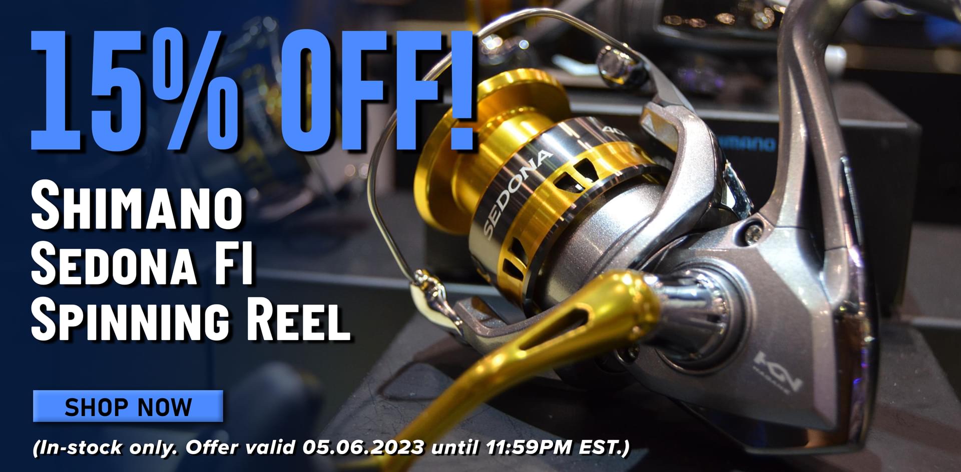 15% Off! Shimano Sedona FL Spinning Reel Shop Now (In-stock only. Offer valid 05.06.2023 until 11:59PM EST.)