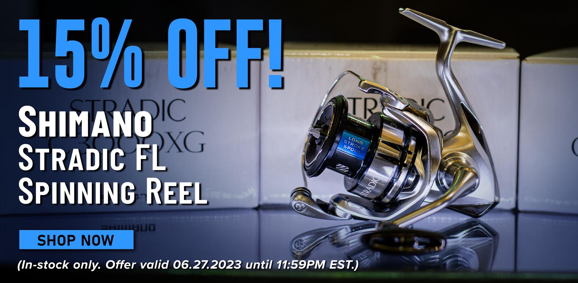 15% Off! Shimano Stradic FL Spinning Reel Shop Now (In-stock only. Offer valid 06.27.2023 until 11:59PM EST.)