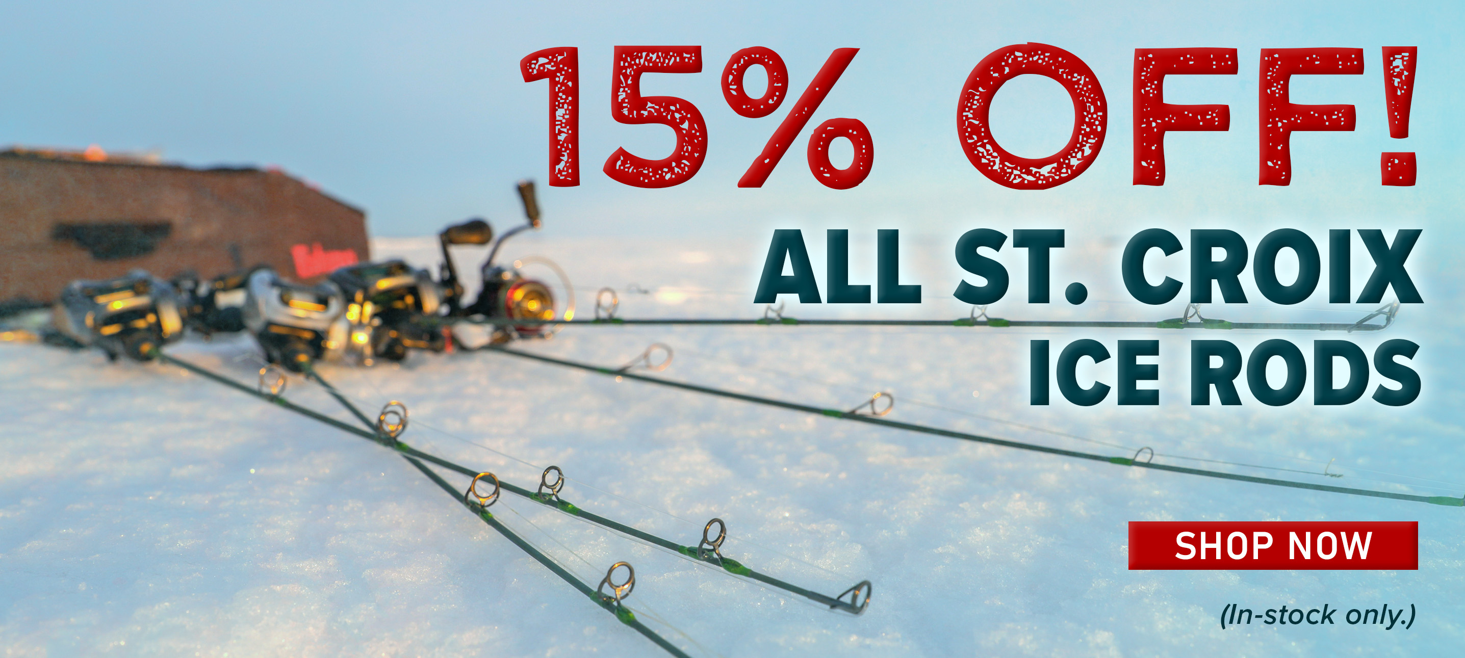 15% Off! All St. Croix Ice Rods Shop Now (In-stock only.)