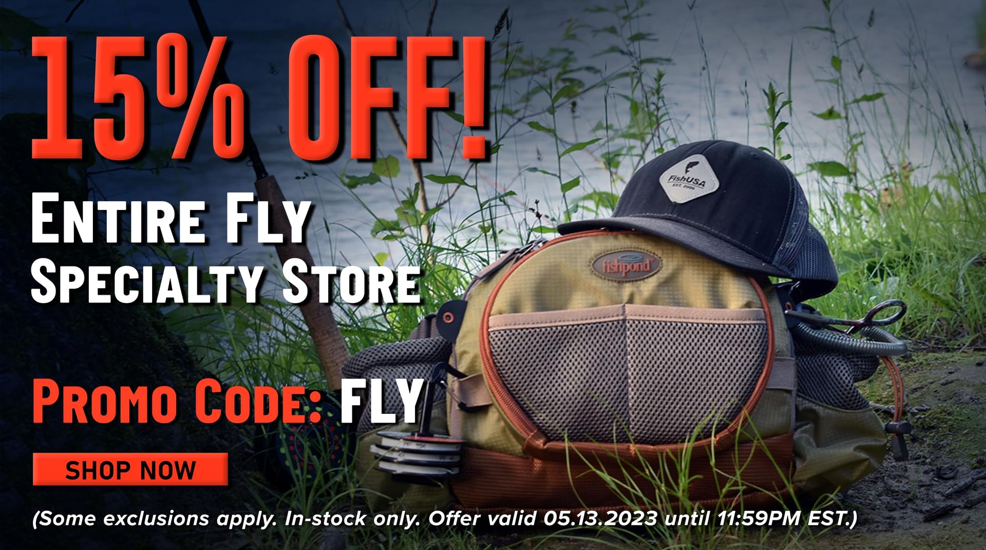 15% Off! Entire Fly Specialty Store Promo Code: FLY Shop Now (Some exclusions apply. In-stock only. Offer valid 05.13.2023 until 11:59PM EST.)