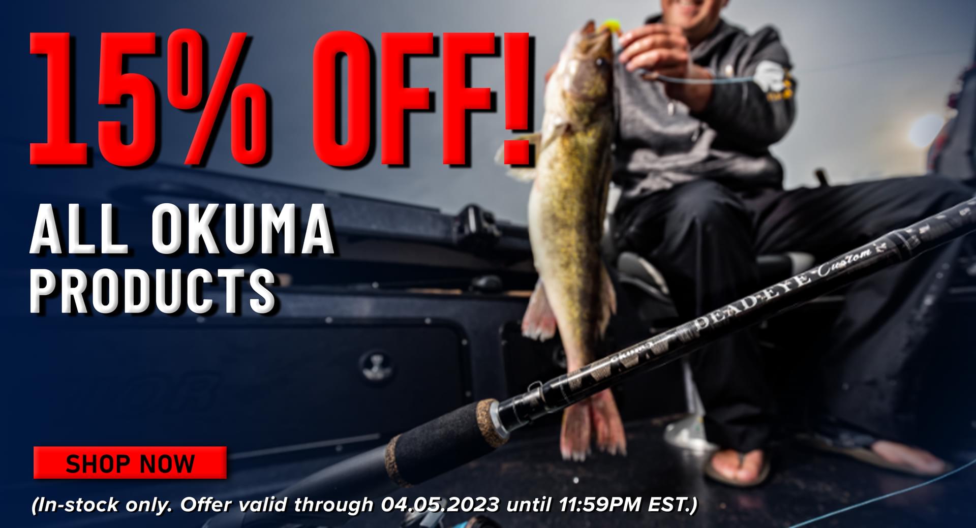 15% Off! All Okuma Products Shop Now (In-stock only. Offer valid through 04.05.2023 until 11:59PM EST.)