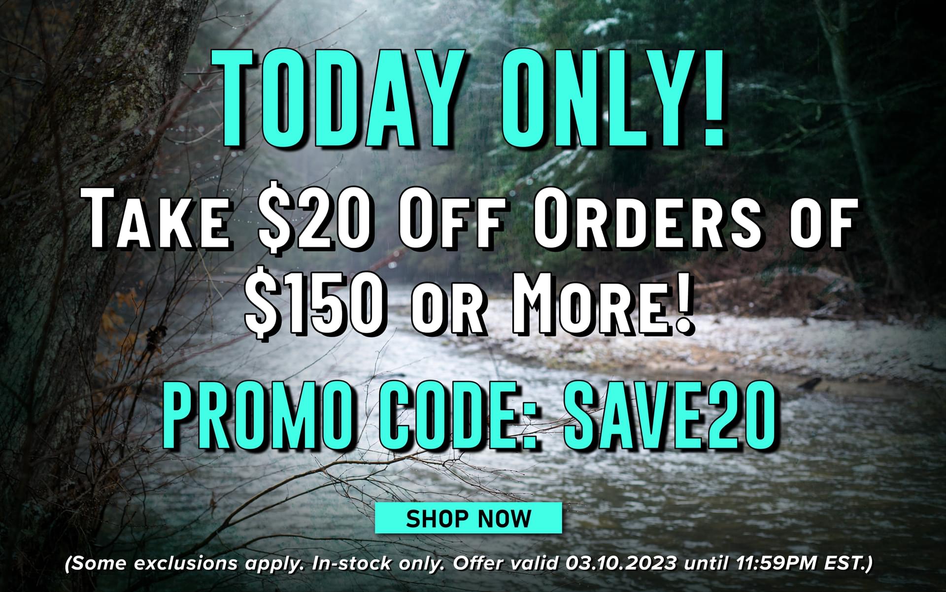 Today Only! Take $20 Off Orders of $150 or More! Promo Code: SAVE20 Shop Now (Some exclusions apply. In-stock only. Offer valid 03.10.2023 until 11:59PM EST.)