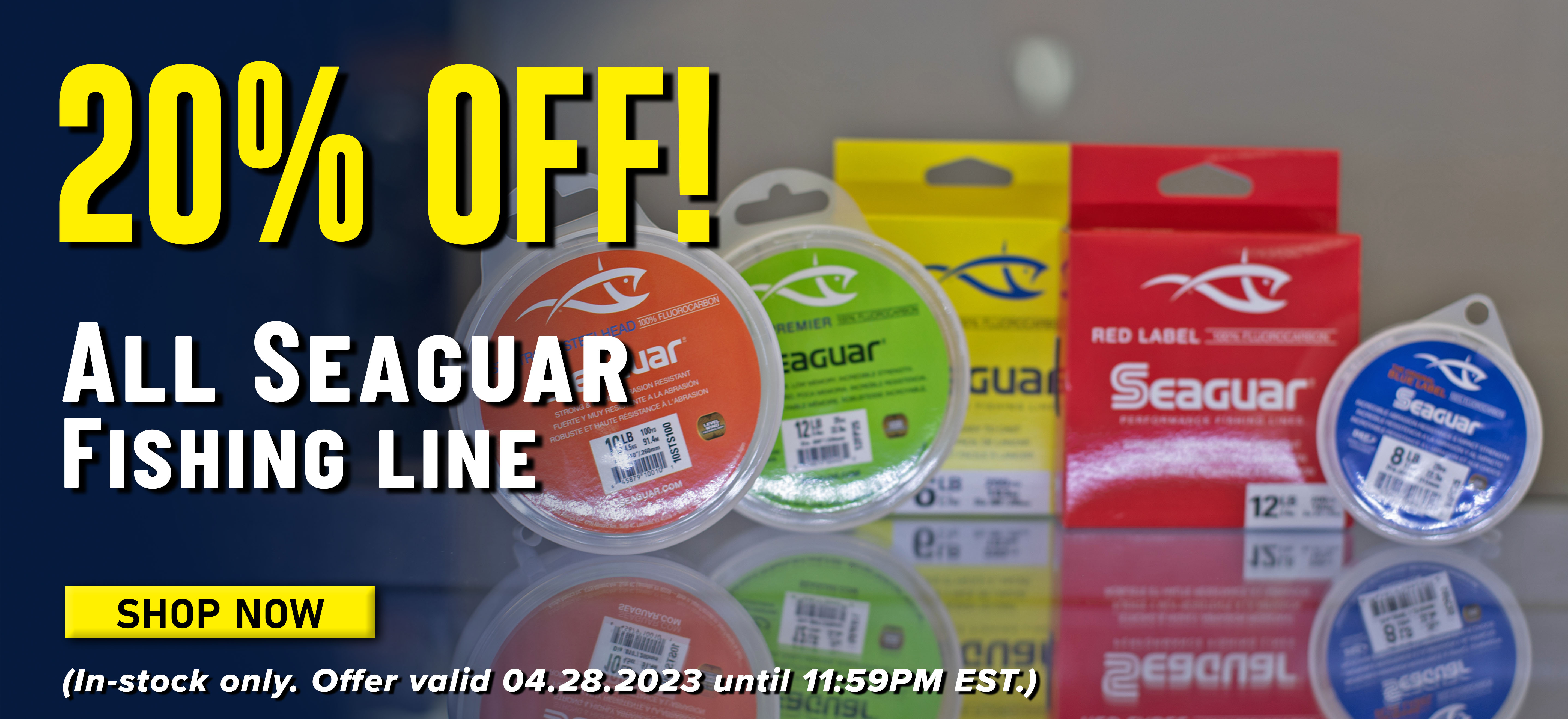 20% Off! All Seaguar Fishing Line Shop Now (In-stock only. Offer valid 04.28.2023 until 11:59PM EST.)