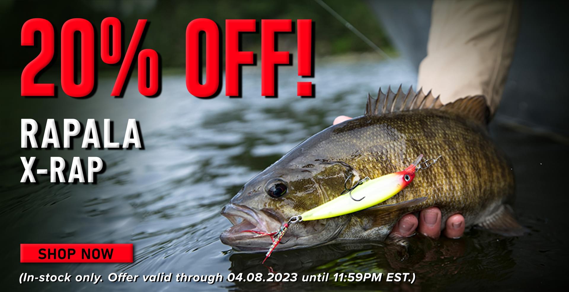 20% Off! Rapala X-Rap Shop Now (IN-stock only. Offer valid through 04.08.2023 until 11:59PM EST.)