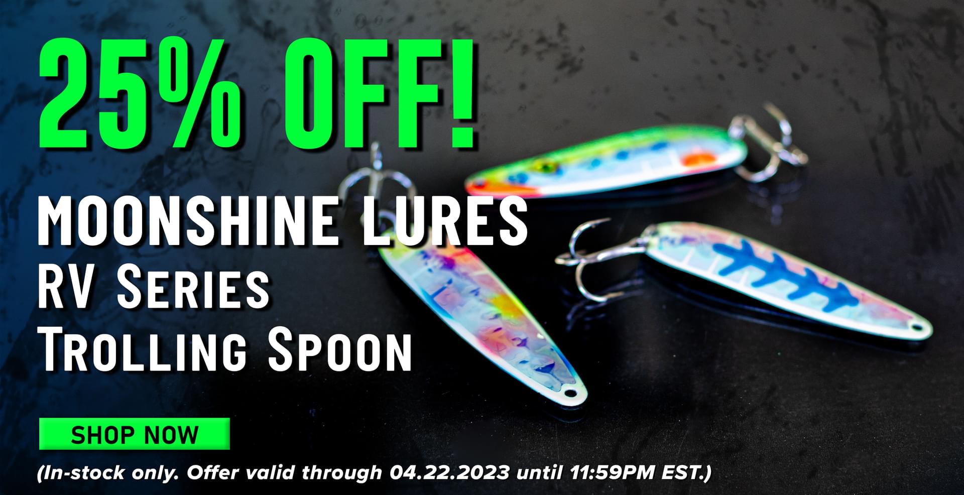 25% Off! Moonshine Lures RV Series Trolling Spoon Shop Now (In-stock only. Offer vlad through 04.22.2023 until 11:59PM EST.)