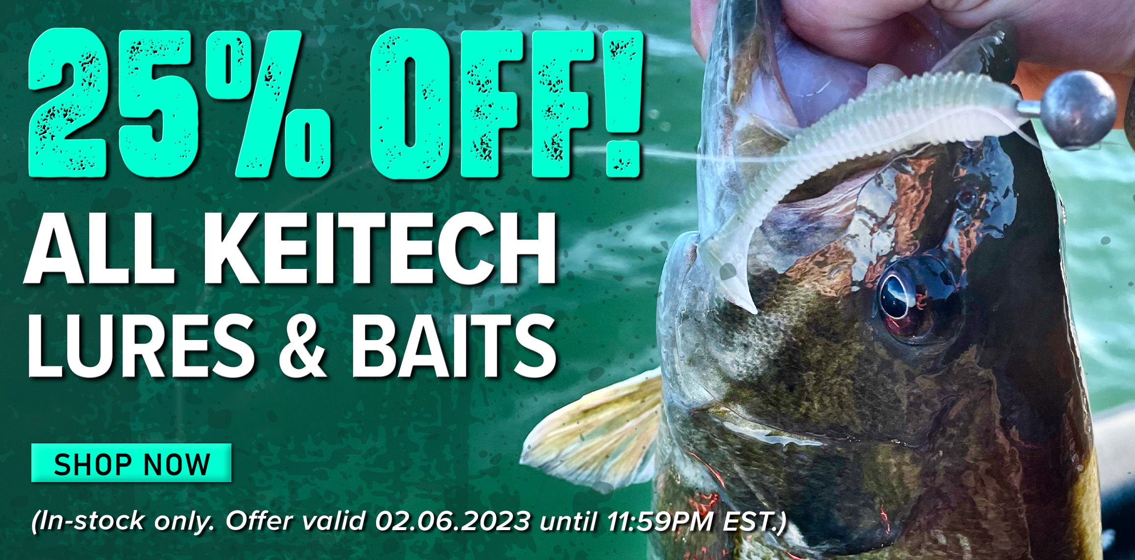 25% Off! All Keitech Lures & Baits Shop Now (In-stock only. Offer valid 02.06.2023 until 11:59PM EST.)