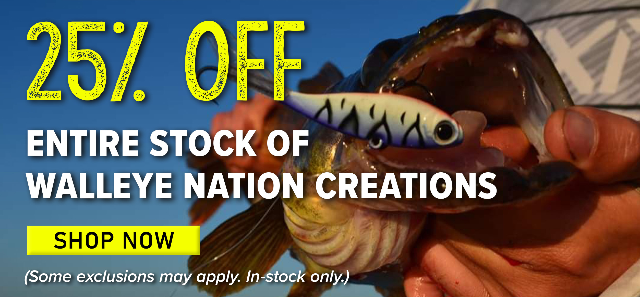 25% Off Entire Stock Of Walleye Nation Creations Shop Now (Some exclusions apply. In-stock only.)