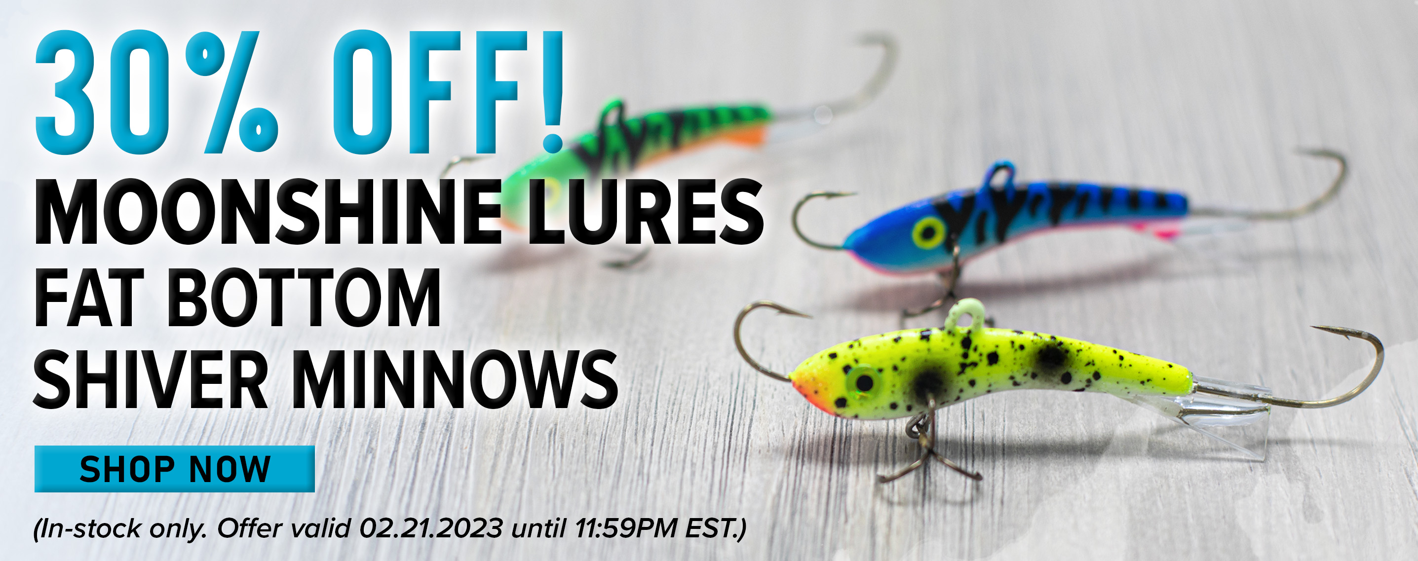 30% Off! Moonshine Lures Fat Bottom Shiver Minnow Shop Now (In-stock only. Offer Vald 02.21.2023 until 11:59 PM EST.)