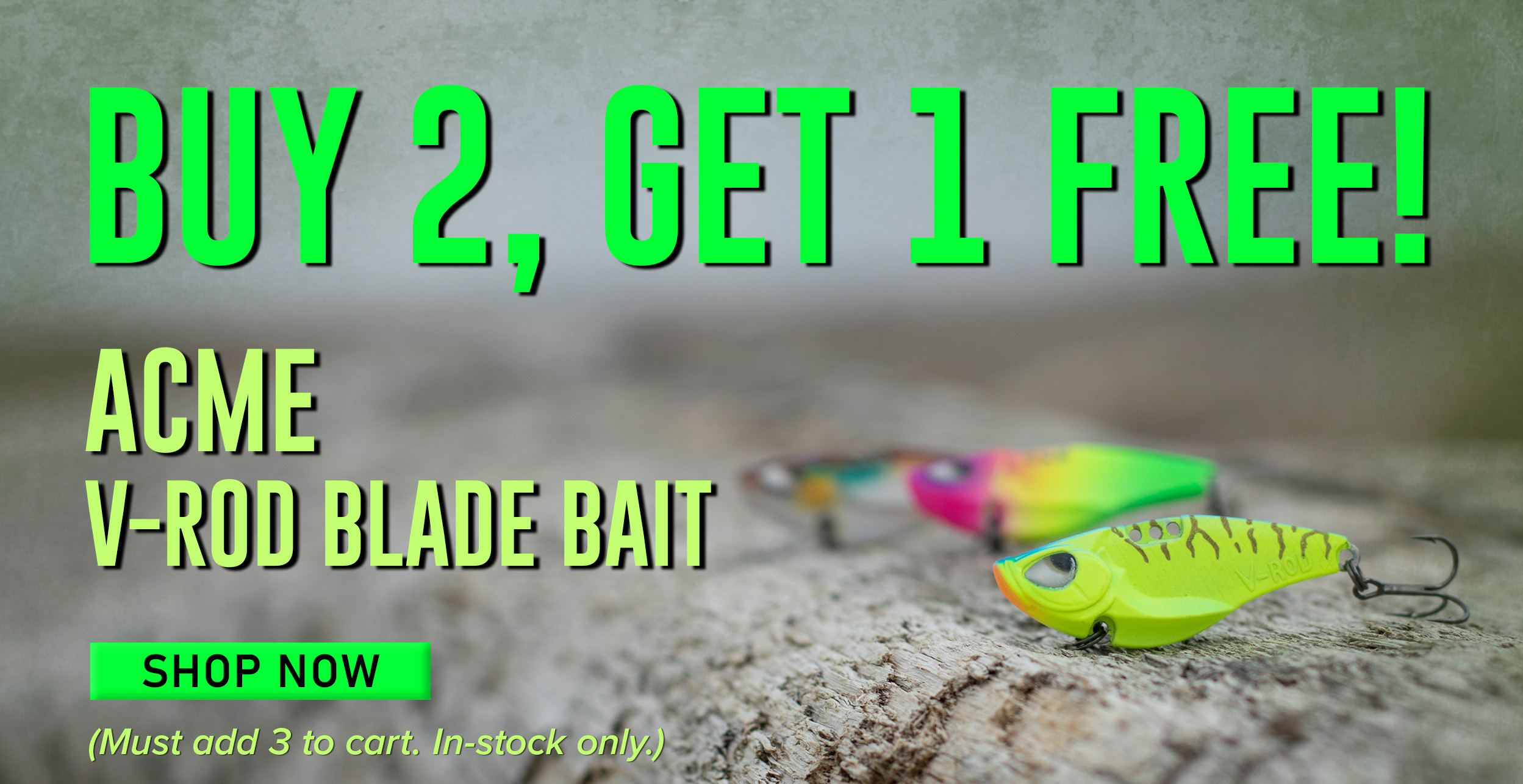 Buy 2, Get 1 Free! Acme V-Rod Blade Bait Shop Now (Must add 3 to cart. In-stock only.)