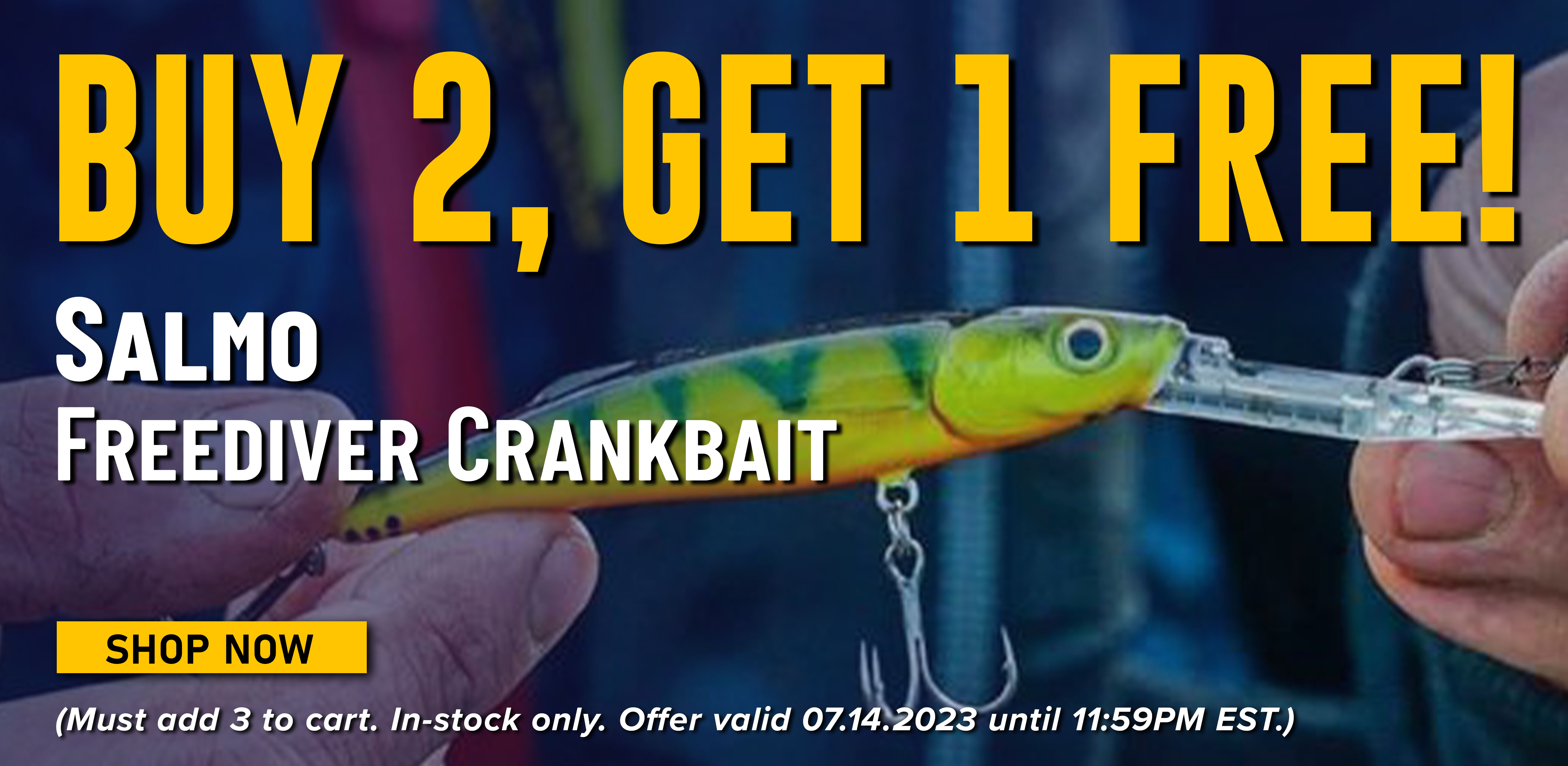 Buy 2, Get 1 Free! Salmo Freediver Crankbait Shop Now (Must add 3 to cart. In-stock only. Offer valid 07.14.2023 until 11:59PM EST.)