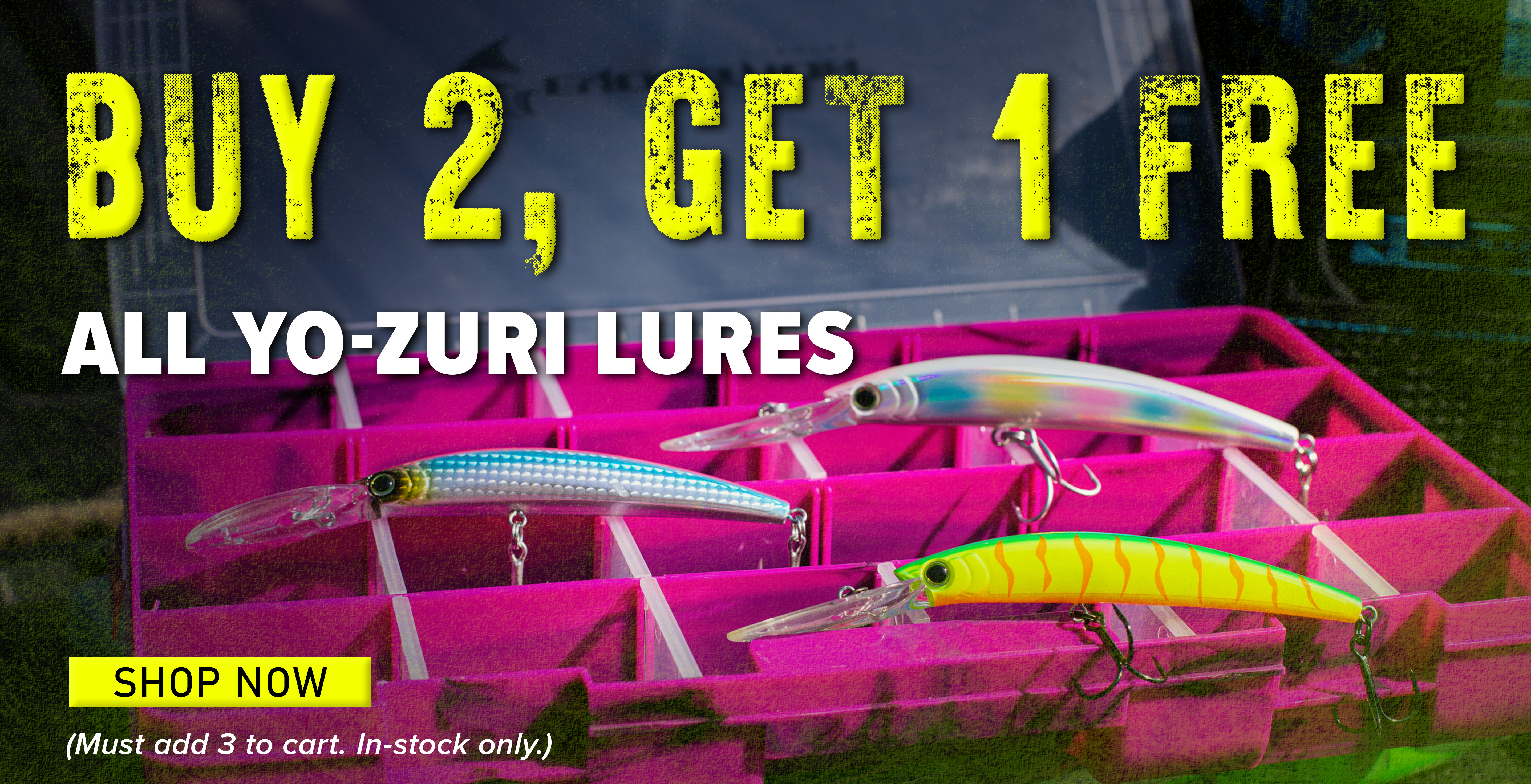 Buy 2, Get 1 Free All Yo-Zuri Lures Shop Now (Must add 3 to cart. In-stock only.)