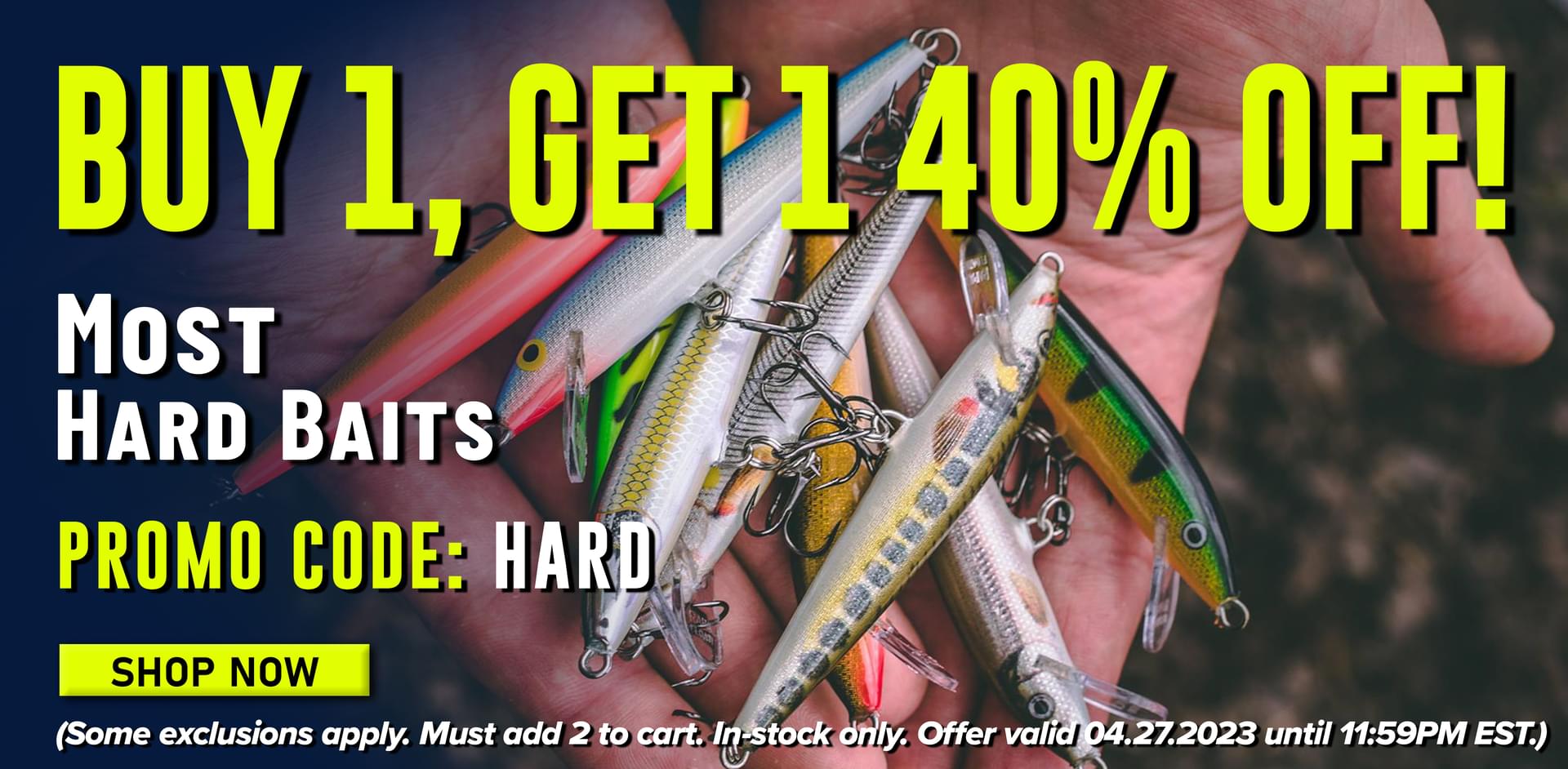 Buy 1, Get 1 40% Off! Most Hard Baits Promo Code: HARD Shop Now (Some exclusions apply. In-stock only. Offer valid 04.27.2023 until 11:59PM.)