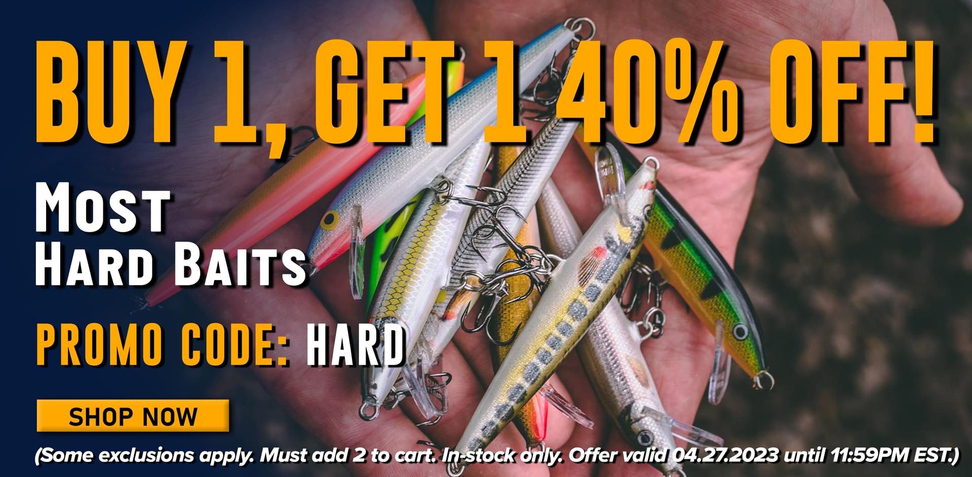 Buy 1, Get 1 40% Off! Most Hard Baits Promo Code: HARD Shop Now (Some exclusions apply. In-stock only. Offer valid 04.27.2023 until 11:59PM.)