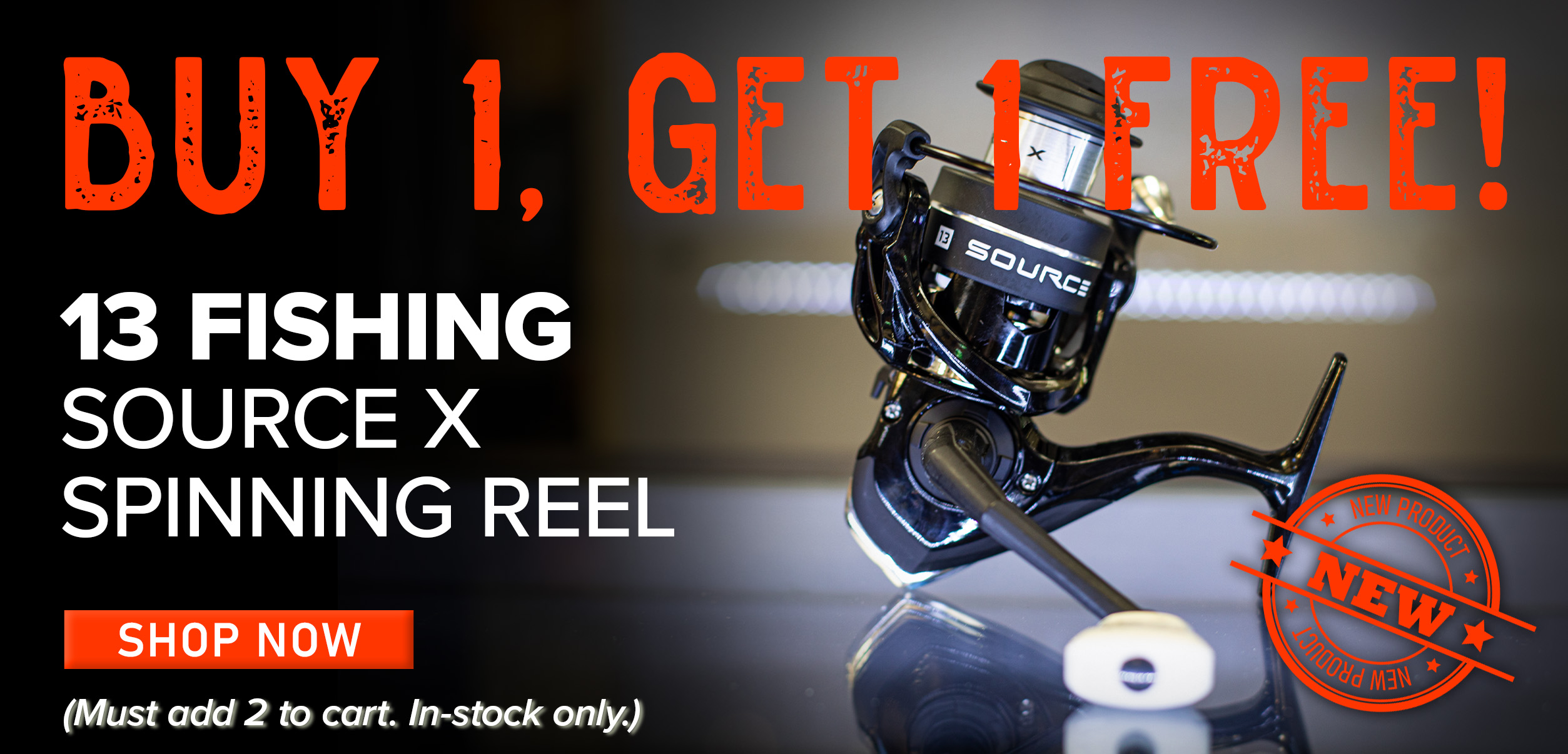 Buy 1, Get 1 Free! 13 Fishing Srouce X Spinning Reel Shop Now (Must add 2 to cart. In-stock only.)