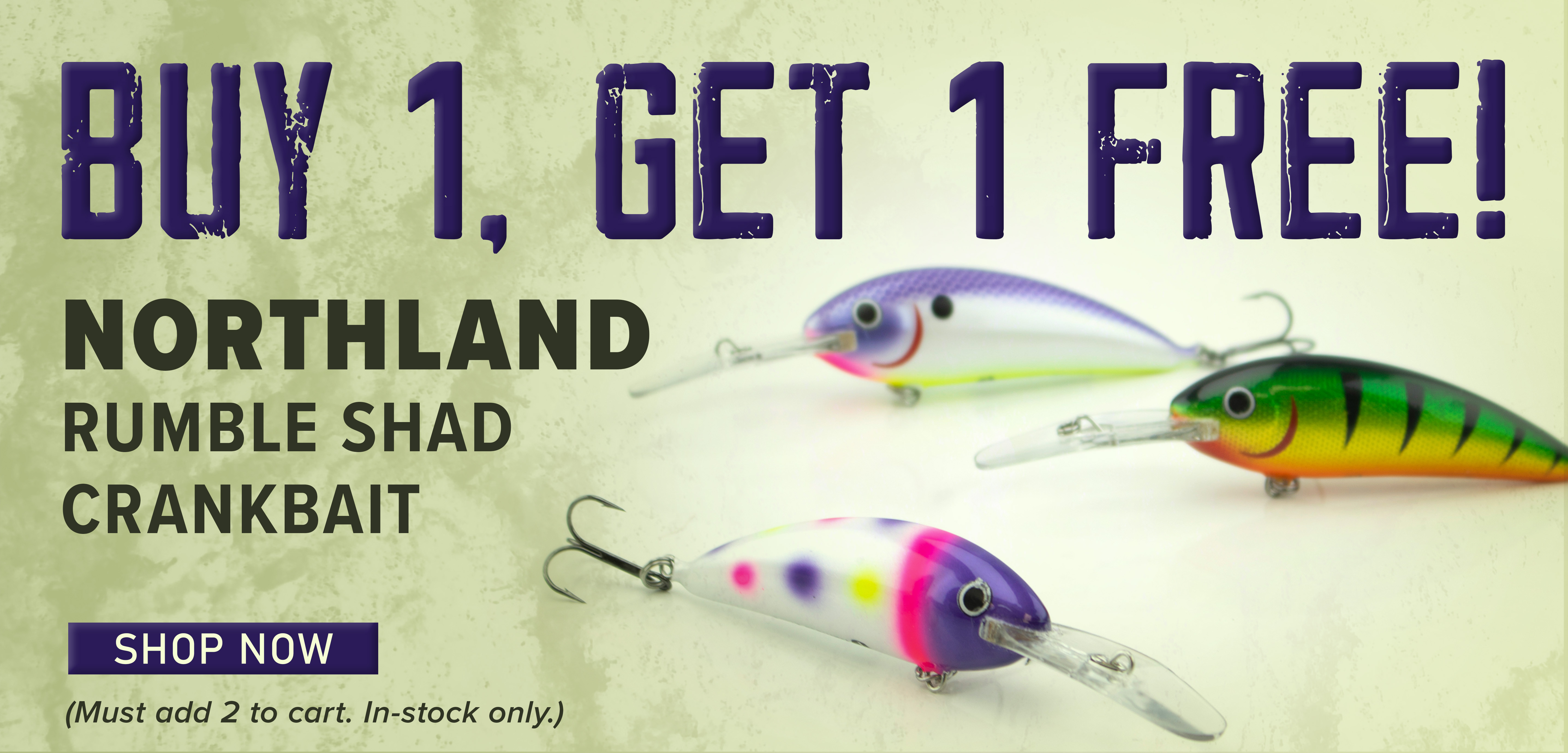 Buy 1, Get 1 Free! Northland Rumble Shad Crankbait Shop Now (Must add 2 to art. In-stock only.)