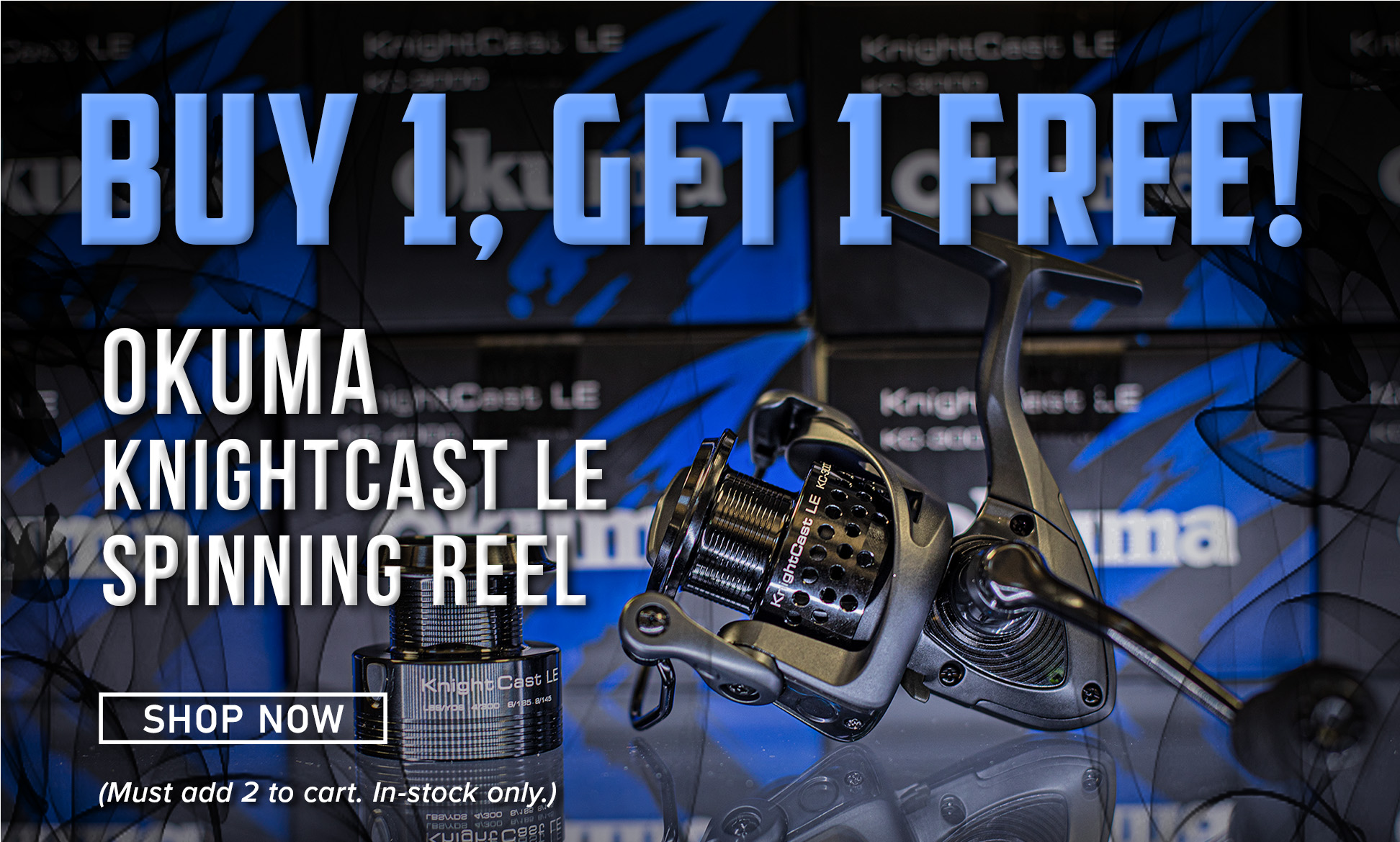 Buy 1, Get 1 Free! Okuma Knightcast LE Spinning Reel Shop Now (Must add 2 to cart. In-stock olnly.)